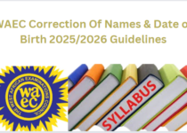 WAEC Correction Of Names & Date of Birth 2025