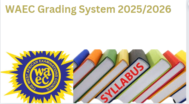 WAEC Grading System & Marking Scheme 2025