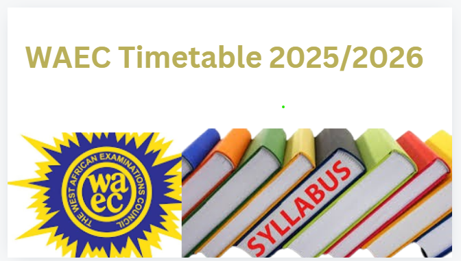 WAEC Timetable 2025/2026