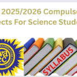 WAEC 2025/2026 Compulsory 9 Subjects For Science Students