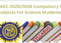 WAEC 2025/2026 Compulsory 9 Subjects For Science Students