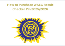 How to Purchase WAEC Result Checker Pin 2025/2026