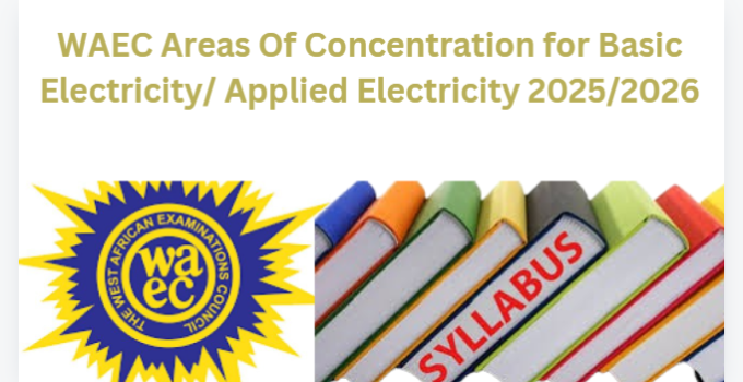 WAEC Areas Of Concentration for Basic Electricity/ Applied Electricity 2025/2026