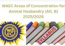 WAEC Areas of Concentration for Animal Husbandry (Alt. B) 2025/2026