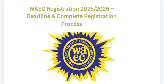 WAEC Registration 2025/2026