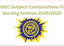 WAEC Subject Combinations For Nursing Science 2025/2026