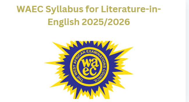 WAEC Syllabus for Literature-in-English 2025/2026