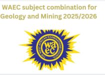 WAEC subject combination for Geology and Mining 2025/2026