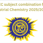WAEC subject combination for Industrial Chemistry 2025/2026