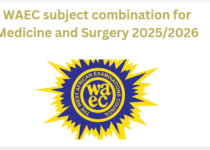 WAEC subject combination for Medicine and Surgery 2025/2026