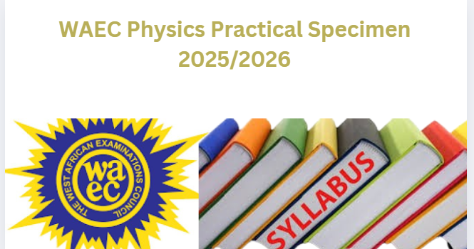 WAEC Physics Practical Specimen 2025/2026