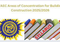 WAEC Areas of Concentration for Building Construction 2025/2026