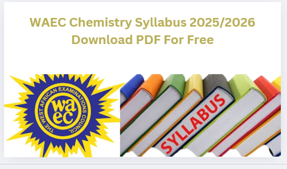 WAEC Chemistry Syllabus 2025